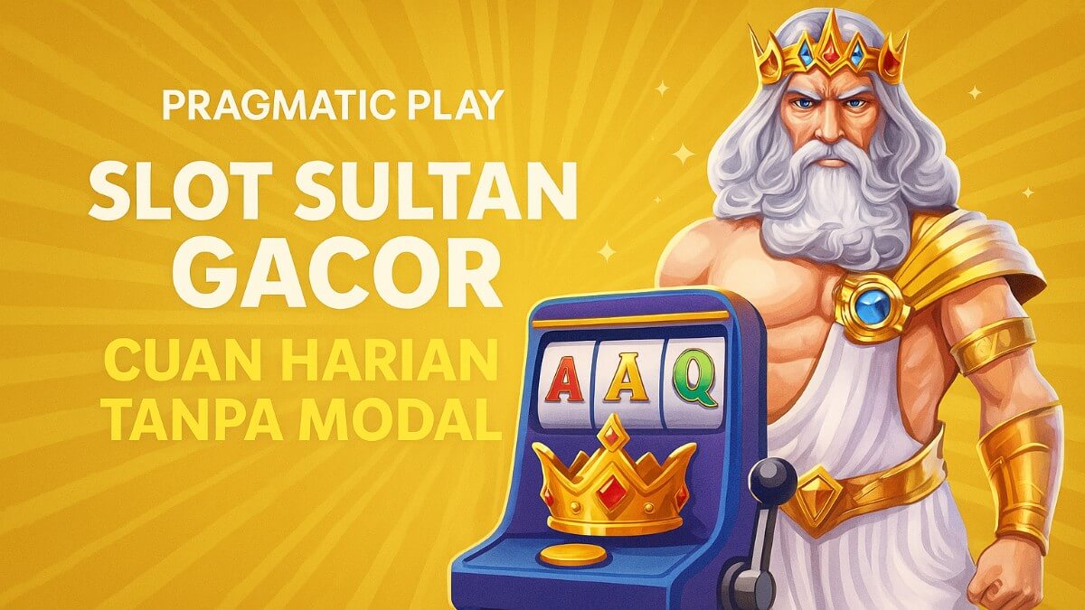 Pragmatic Play Slot Sultan Gacor Cuan Harian Tanpa Modal 1 pragmatic play slot sultan gacor